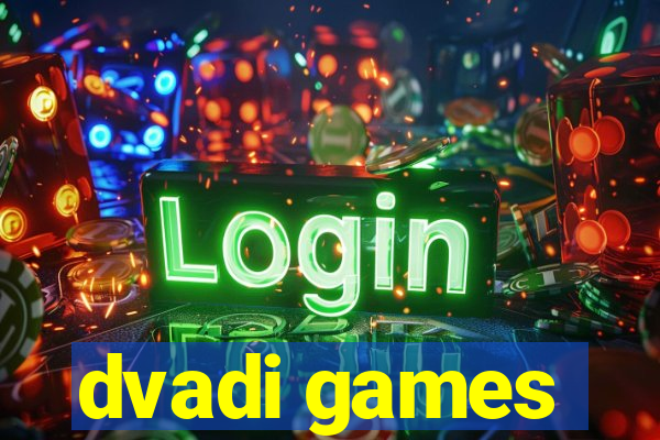 dvadi games